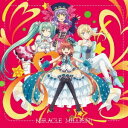 ランスロット(CV.赤崎千夏)/MIRACLE MILLION! 【CD】
