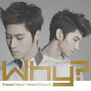 東方神起／Why?？［Keep Your Head Down］ 【CD】