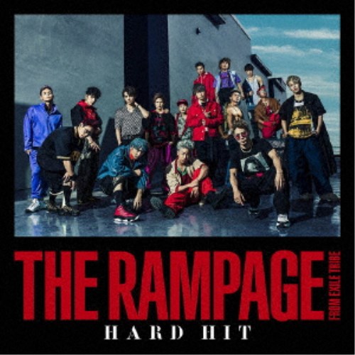 THE RAMPAGE from EXILE TRIBE／HARD HIT 