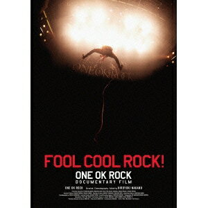 ONE OK ROCK／FOOL COOL ROCK！ ONE OK ROCK DOCUMENTARY FILM 【Blu-ray】