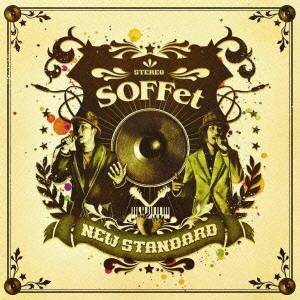 SOFFet／NEW STANDARD 【CD+DVD】