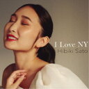 Hibiki Sato/I Love NY 【CD】