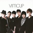 VIMCLIP／ヴィムクリップ 【CD+DVD】