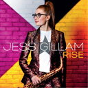 【7/18限定! 楽天会員なら最大P4倍】ジェス・ギラム/RISE〜ジェス・ギラム・デビュー! 【CD】