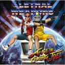 ザ・リーサルウェポンズ/アイキッドとサイボーグジョー《通常盤》 【CD】