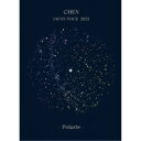 CHEN/CHEN JAPAN TOUR 2023 - Polaris - (初回限定) 【Blu-ray】