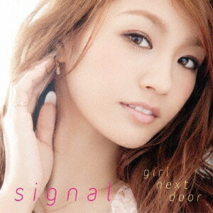 girl next door／signal 【CD+DVD】
