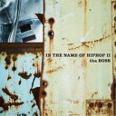 tha BOSS/IN THE NAME OF HIPHOP II《通常盤》 【CD】