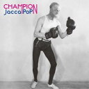 JaccaPoP/CHAMPION 【CD】