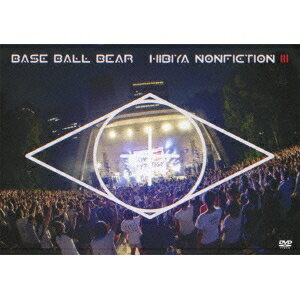 Base Ball Bear／日比谷ノンフィクション III 【DVD】