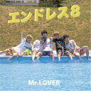 【5/9〜16限定!! 最大3000円OFFクーポン!!】Mr.LOVER/エンドレス8《Type-C》 【CD】