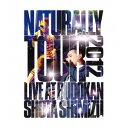 NATURALLY TOUR 2012 LIVE AT BUDOKAN 【Blu-ray】