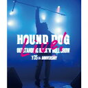 HOUND DOG/HOUND DOG 35th ANNIVERSARY「OUTSTANDING ROCK’N’ROLL SHOW」 【Blu-ray】