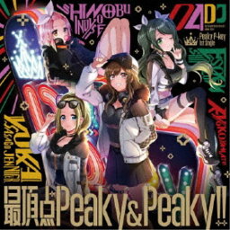 Peaky P-key／最頂点Peaky＆Peaky！！《通常盤》 【CD】