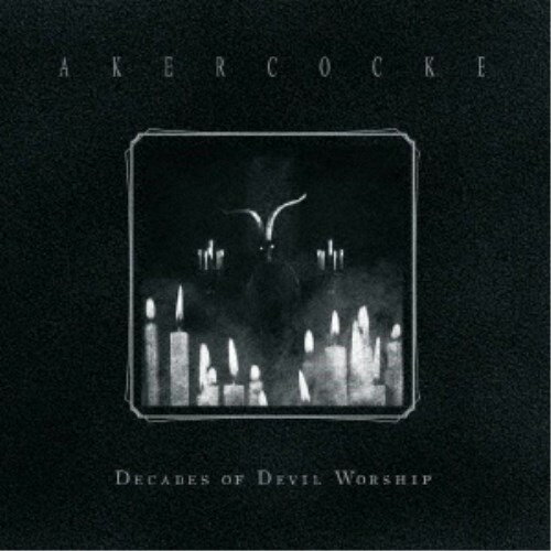 AKERCOCKE／DECADES OF DEVIL WORSHIP 【CD】