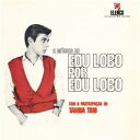 エドゥ・ロボ/エドゥ・ロボによるエドゥ・ロボ、タンバ・トリオと共に (初回限定) 【CD】