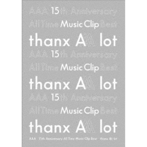 AAA／AAA 15th Anniversary All Time Music Clip Best -thanx AAA lot- 【Blu-ray】