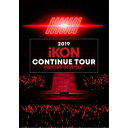 iKON／2019 iKON CONTINUE TOUR ENCORE IN SEOUL (初回限定) 