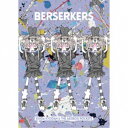 岸田教団&THE明星ロケッツ/BERSERKERS (初回限定) 【CD+Blu-ray】