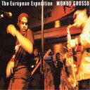 MONDO GROSSO/The European Expedition 【CD+DVD】