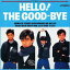 【5/9〜16限定!! 最大3000円OFFクーポン!!】ザ・グッバイ/HELLO!THE GOOD-BYE+10 【CD】 2,024円