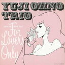 Yuji Ohno Trio/LUPIN THE THIRDJAZZ FOR LOVERS ONLY 【CD】