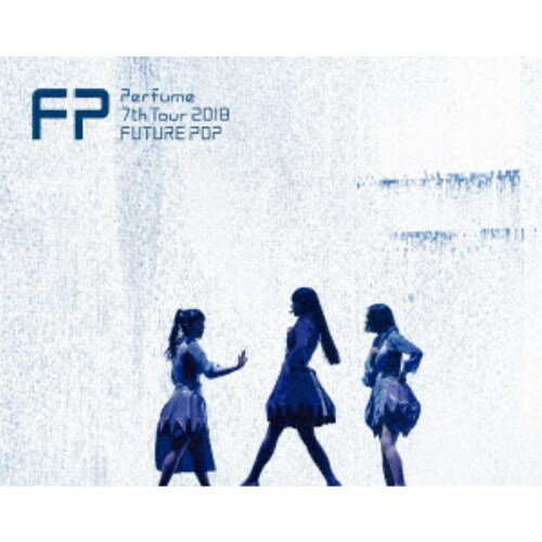 Perfume／Perfume 7th Tour 2018 「FUTURE POP」 (初回限定) 【Blu-ray】