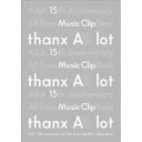 AAA／AAA 15th Anniversary All Time Music Clip Best -thanx AAA lot- 【DVD】