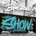 BOMGROW/THE SHOW 【CD】