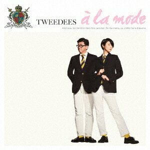 TWEEDEES／ア・ラ・モード 【CD】