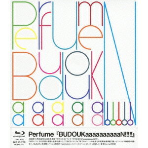 Perfume『BUDOUKaaaaaaaaaaN！！！！！』 【Blu-ray】