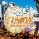 (V.A.)／角松敏生 presents FUSION BEST COLLECTION 【CD】