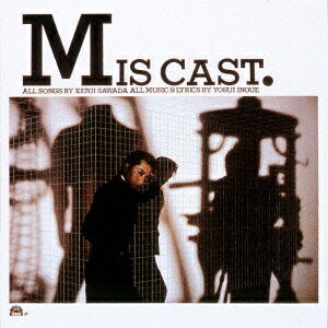 沢田研二／MIS CAST 【CD】