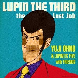Yuji Ohno  Lupintic Five with FriendsLUPIN THE THIRDthe Last Job CD