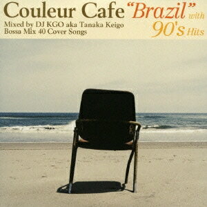 DJ KGO aka Tanaka Keigo／Couleur Cafe Brazil with 90’s Hits Mixed by DJ KGO aka Tanaka Keigo Bossa Mix 40 Cover Songs 【CD】