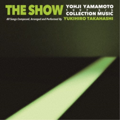 高橋幸宏／THE SHOW YOHJI YAMAMOTO 1997 S／S COLLECTION MUSIC BY YUKIHIRO TAKAHASHI 【CD】