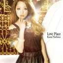 西野カナ／Love Place (初回限定) 【CD+DVD】