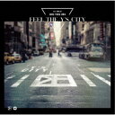 WEt@(from CNBLUE)^FEEL THE YfS CITYsʏՁt yCDz