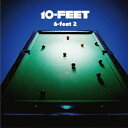 【7/18限定! 楽天会員なら最大P4倍】10-FEET/6-feat 2 【CD】