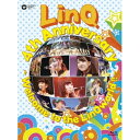 LinQ 4th Anniversary 〜 Welcome to the LinQworld !! 〜 【Blu-ray】
