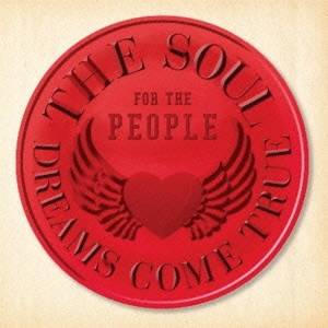 DREAMS COME TRUE／THE SOUL FOR THE PEOPLE 〜東日本大震災支援ベストアルバム〜 【CD】