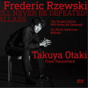 大瀧拓哉/フレデリック・ジェフスキ:「不屈の民」変奏曲/ノース・アメリカン・バラード <全6曲> 【CD】