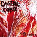 カンニバル・コープス/THE BLEEDING 【CD】