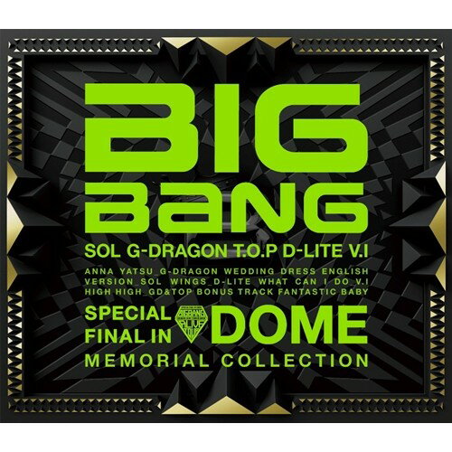 BIGBANG／SPECIAL FINAL IN DOME MEMORIAL COLLECTION 【CD】