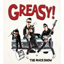 ザ・マックショウ/GREASY! 【CD】