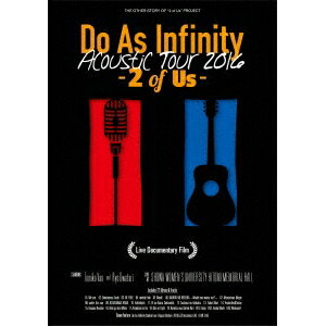 Do As Infinity／Do As Infinity Acoustic Tour 2016 -2 of Us- Live Documentary Film 【DVD】