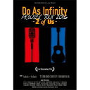 Do As Infinity/Do As Infinity Acoustic Tour 2016 -2 of Us- Live Documentary Film...
