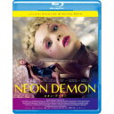 【〜7/15 エントリー&5000円以上購入でP最大5倍】ネオン・デーモン 【Blu-ray】