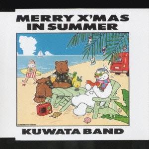 KUWATA BAND／MERRY X’MAS IN SUMMER 【CD】