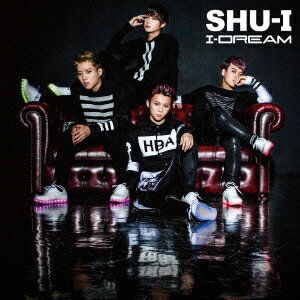 SHU-I／I-DREAM《初回限定盤B》 【CD】